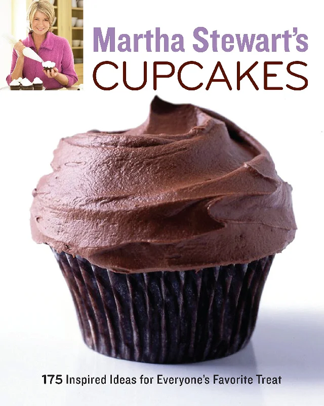 Martha Stewart's Cupcakes: 175 Inspired Ideas for Everyone's Favorite Treat (Editors of Martha Stewart Living)