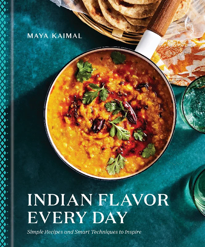 Indian Flavor Every Day: Simple Recipes and Smart Techniques to Inspire (Maya Kaimal) *Signed*