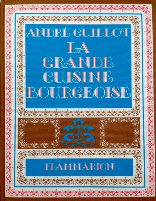 (French) Guillot, Andre. La Grande Cuisine Bourgeoise.