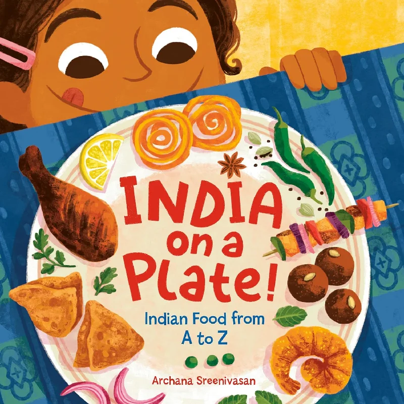 India on a Plate!: Indian Food from A to Z Board book (Archana Sreenivasan)