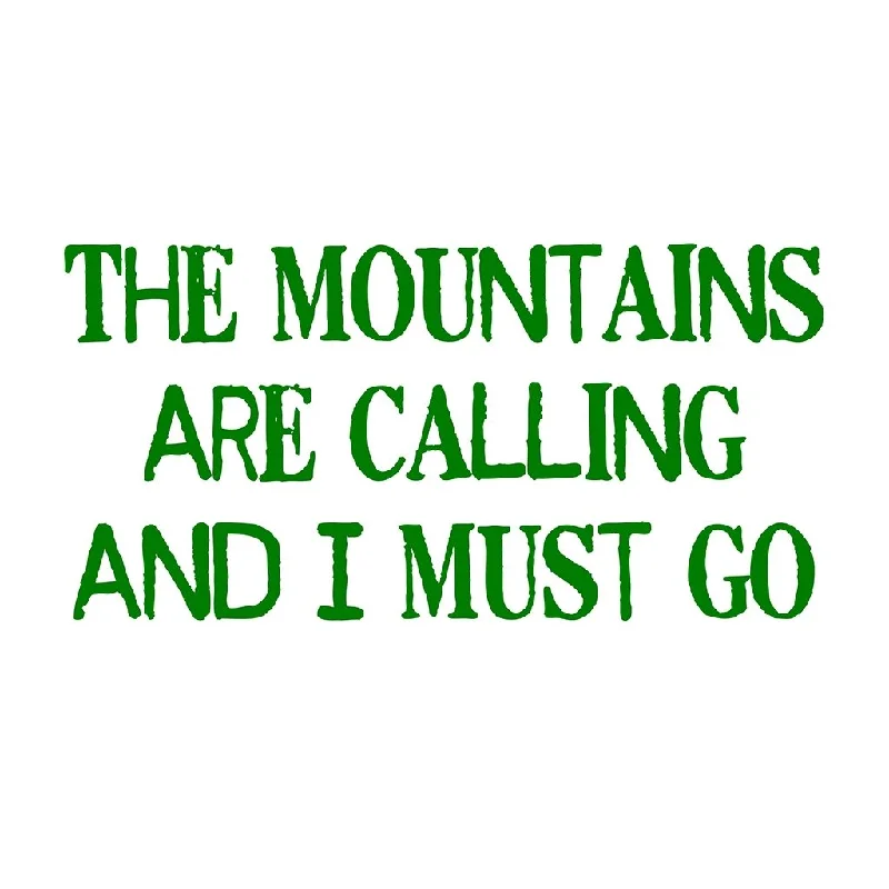 Stickerlishious : The Mountains Are Calling and I Must Go