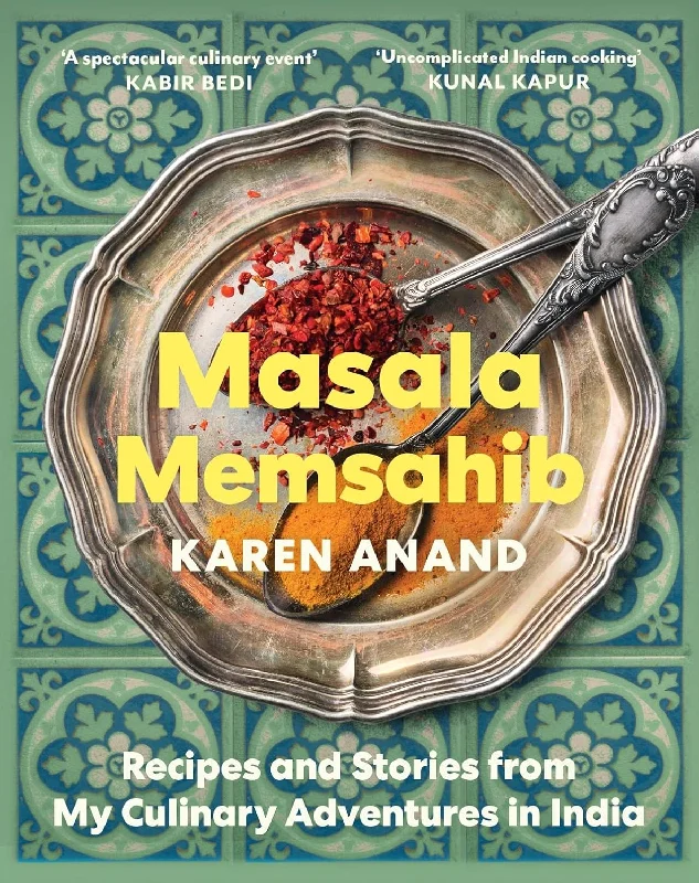 (*NEW ARRIVAL*) (Indian) Karen Anand. Masala Memsahib: Recipes and Stories from My Culinary Adventures in India