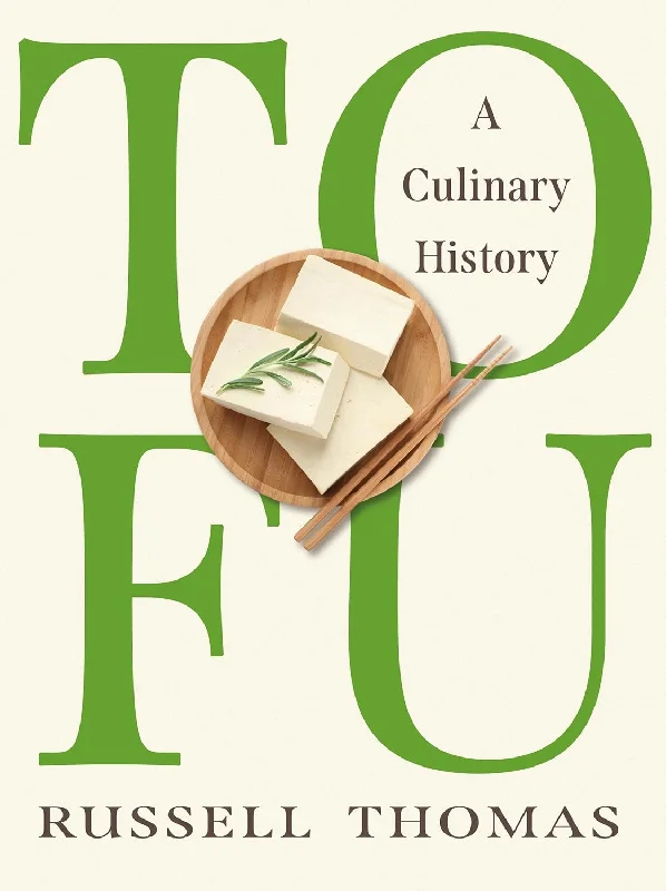 Tofu: A Culinary History (Russell Thomas)