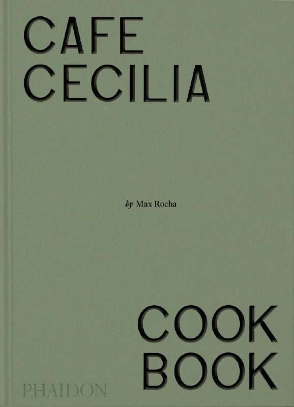 Café Cecilia Cookbook (Max Rocha, Diana Henry)